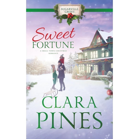 Sweet Fortune (Una novela romántica navideña de pueblo pequeño): Sugarville Grove - Libro 9