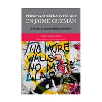 Fundación Jaime Guzmán - Libro Persona Sociedad Y Estado En Jaime Guzmán 201