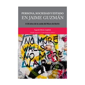 Fundación Jaime Guzmán - Libro Persona, Sociedad Y Estado En Jaime Guzmán / 201