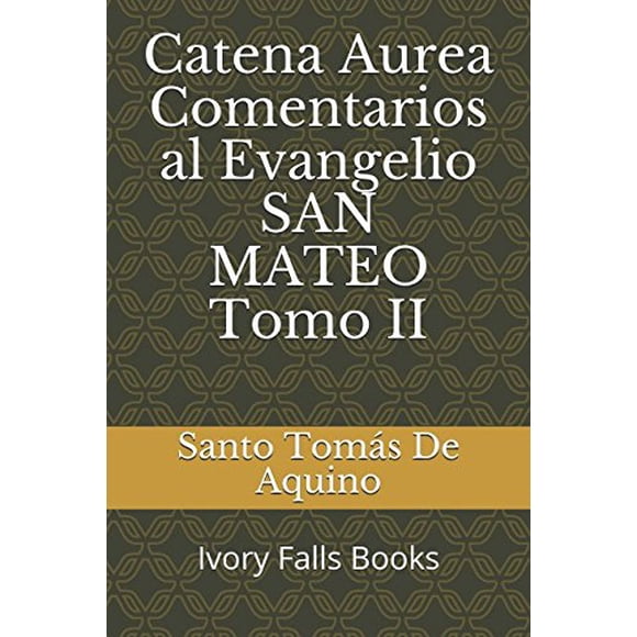 Libro Majosta Catena Aurea Comentarios San Mateo II
