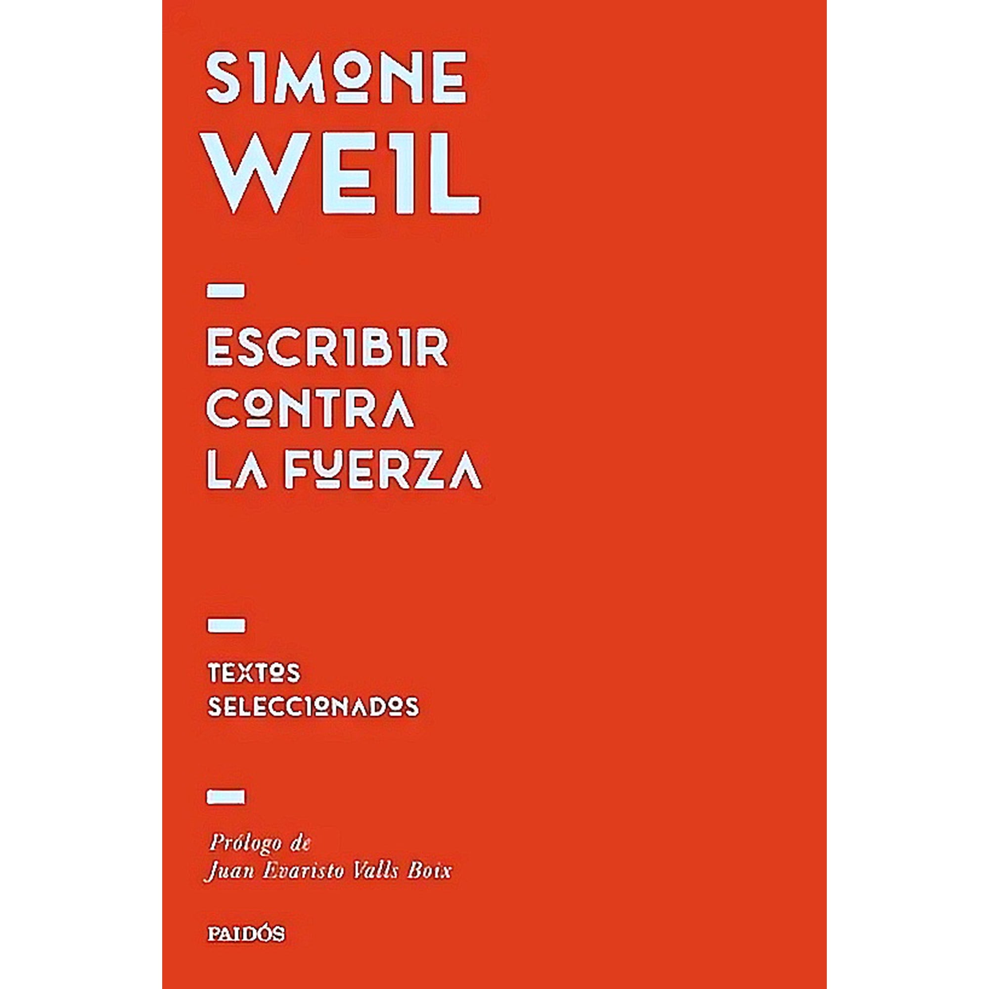 Paidós - Libro Escribir Contra La Fuerza - Simone Weil