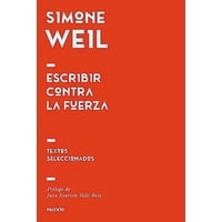 Paidós - Libro Escribir Contra La Fuerza - Simone Weil