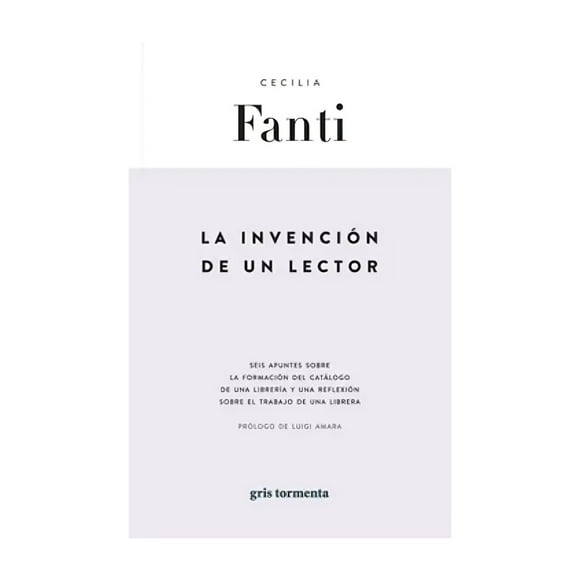 Libro La Invención De Un Lector Cecilia Fanti