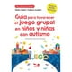 thumbnail image 1 of Guia Para Favorecer El Juego Grupal En Niños Y Niñas Con Autismo, 1 of 2
