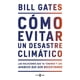 thumbnail image 1 of Libro Cómo Evitar Un Desastre Climático, 1 of 5