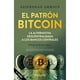 thumbnail image 1 of Libro El Patrón Bitcoin, 1 of 2
