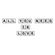thumbnail image 1 of Decomural All You Need Is Love Scrabble Tile WS-34243, 1 of 2