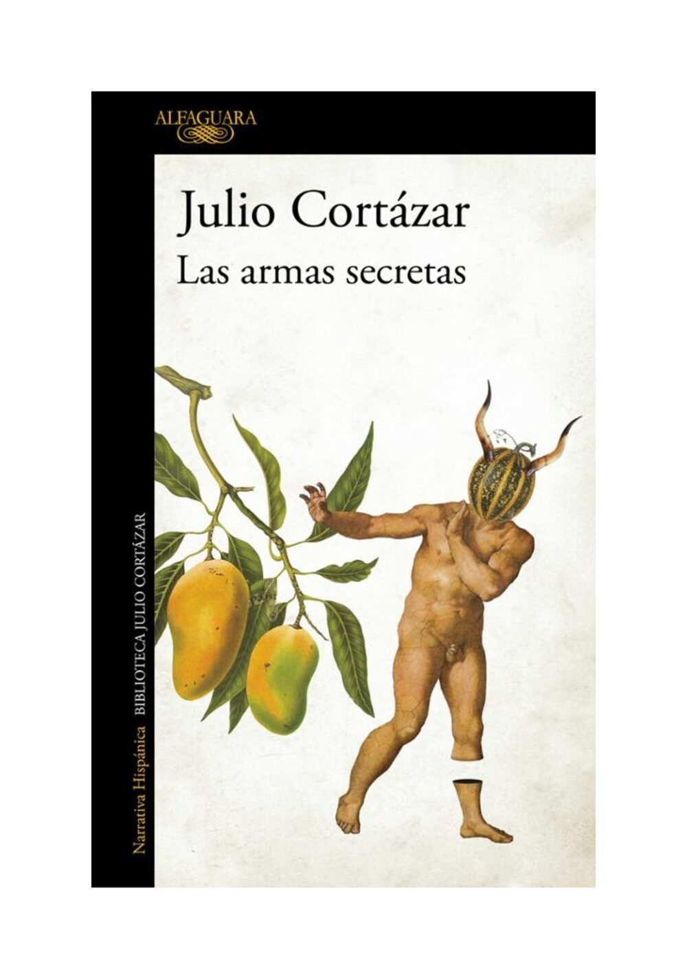 Penguin Random House - Libro Las Armas Secretas - Julio Cortázar