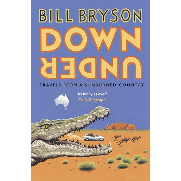 Libro Down Under: Viajes por un país quemado por el sol de Bryson