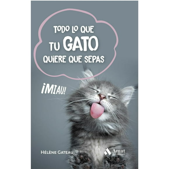Libro Todo Lo Que Tu Gato Quiere Que Sepas