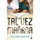 thumbnail image 1 of Libro Tal Vez Mañana, 1 of 2