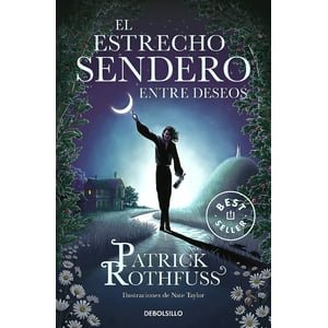 Debols!Llo - Libro El Estrecho Sendero Entre Deseos - Patrick Rothfuss