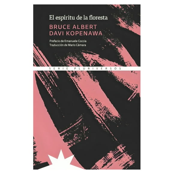 LIBRO EL ESPÍRITU DE LA FLORESTA - BRUCE ALBERT, DAVI KOPEN