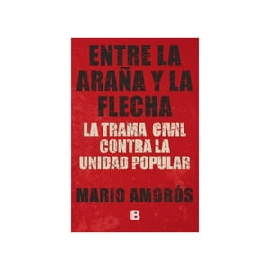 Ediciones B - Libro Entre La Araña Y La Flecha