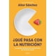 thumbnail image 1 of Libro Qué Pasa Con La Nutrición - Aitor Sánchez García, 1 of 2