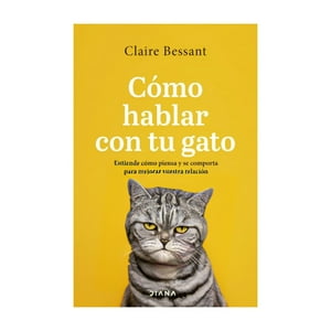 Diana - Libro Cómo Hablar Con Tu Gato - Claire Bessant