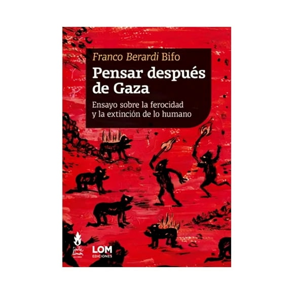 PENSAR DESPUÉS DE GAZA LA ENSAYO SOBRE LA FEROCIDAD Y L - G