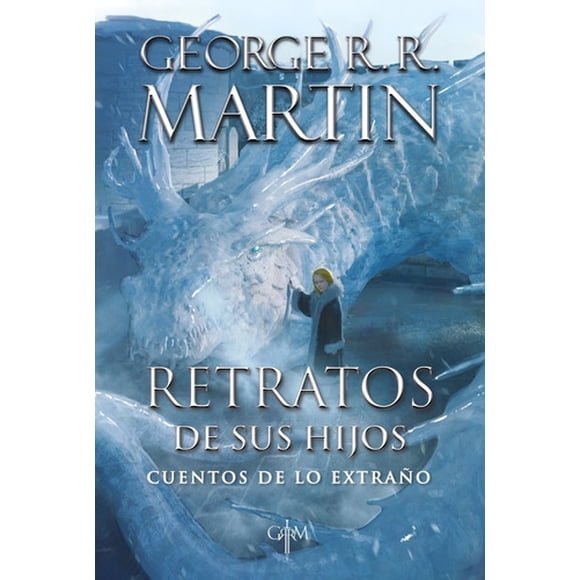 Retratos De Sus Hijos - George R. R. Martin
