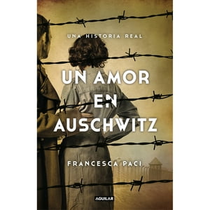 Aguilar - Un Amor En Auschwitz