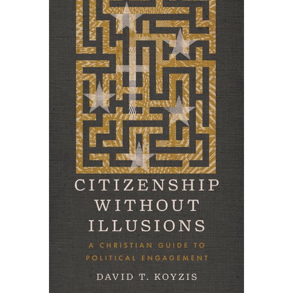 Libro IVP Academic: Ciudadanía sin Ilusiones – Perspectiva Cristiana