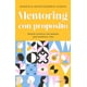 thumbnail image 1 of Libro Mentoring Con Propósito -Mouat y Villena, 1 of 2