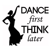 Rienda Libre Graphics - Decomural Dance First Think Later Sports Ws-44008