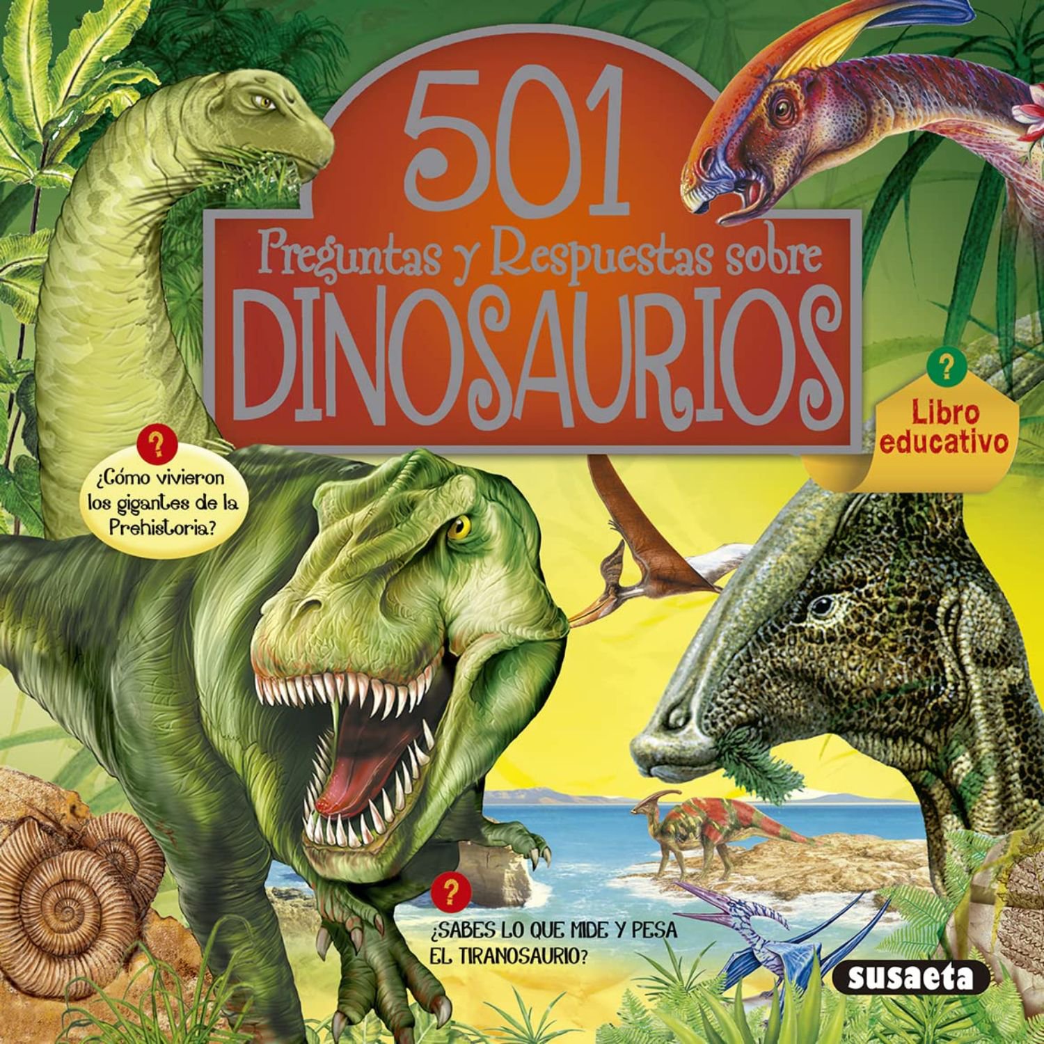 Susaeta - 501 Preguntas Y Respuestas Sobre Dinosaurios