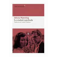 Libros Del Asteroide - Libro La Ciudad Expoliada Olivia Manning