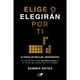 thumbnail image 1 of Libro Elige O Elegirán Por Ti, 1 of 4