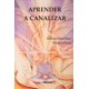 thumbnail image 1 of Libro CREATESPACE Learn to Channel (edición en español), 1 of 1