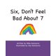 thumbnail image 1 of Libro publicado de forma independiente Six Don't Feel Bad About 7, 1 of 1