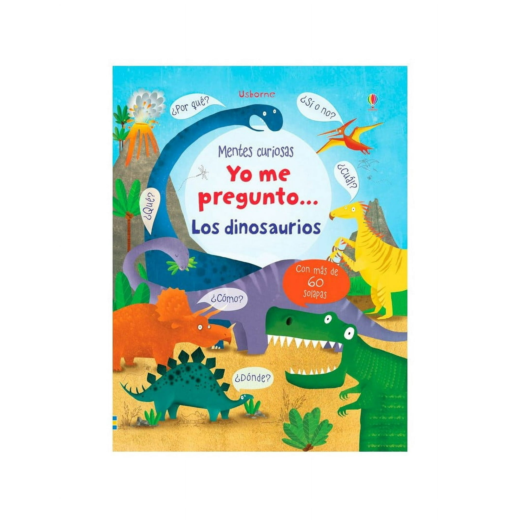 Usborne - Mentes Curiosas - Yo Me Pregunto... Los Dinosaurios