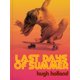 thumbnail image 1 of Libro Last Days of Summer Skateboarding de Chronicle Books, 1 of 1