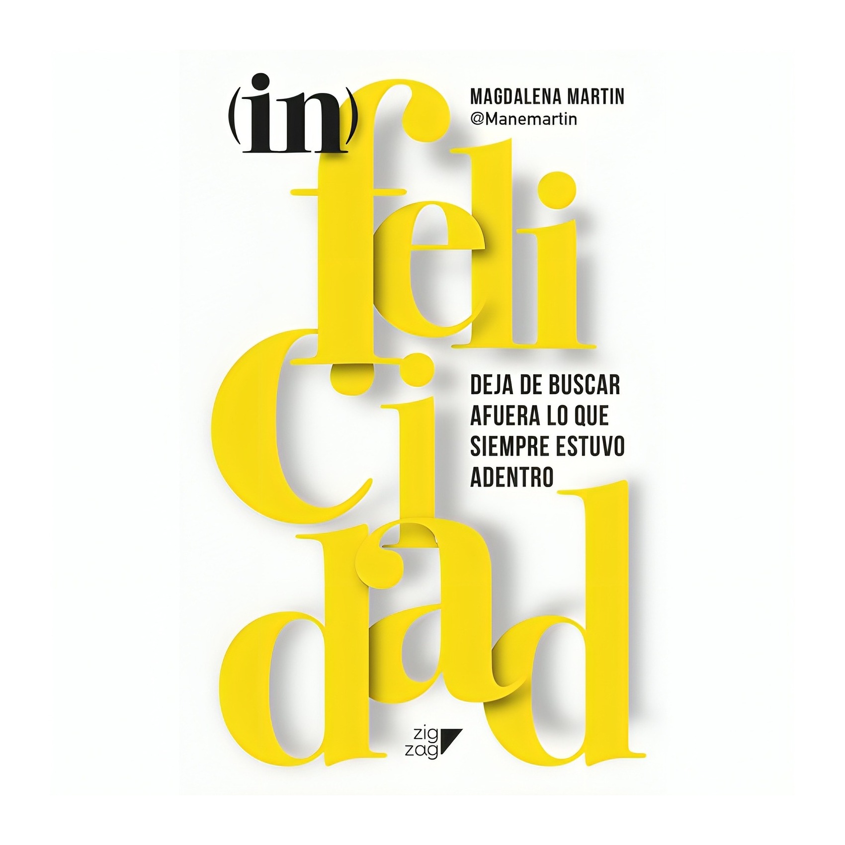 Zig Zag - Libro (In)Felicidad Magdalena Martin