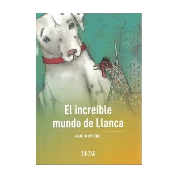 LIBRO EL INCREÍBLE MUNDO DE LLANCA - ALICIA MOREL
