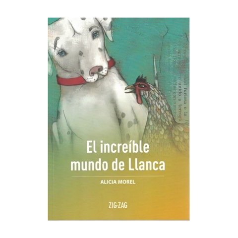 Zig Zag - Libro El Increíble Mundo De Llanca Alicia Morel
