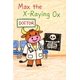 thumbnail image 1 of Libro publicado de forma independiente Max, el buey que hace radiografías: una historia sobre la letra X, 1 of 1