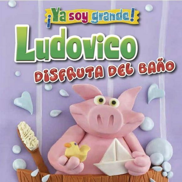 Libro Ya Soy Grande Ludovico Disfruta El Baño