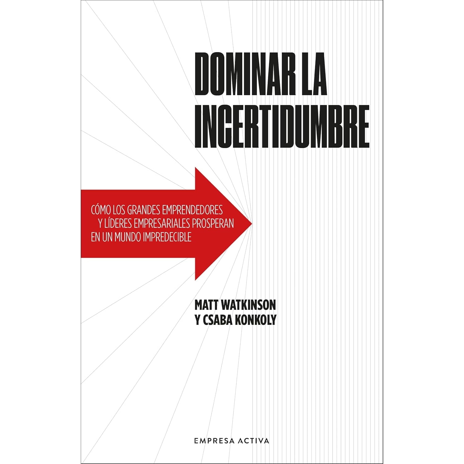 Ediciones Urano - Dominar La Incertidumbre