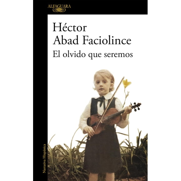 Libro Alfaguara – El olvido que seremos