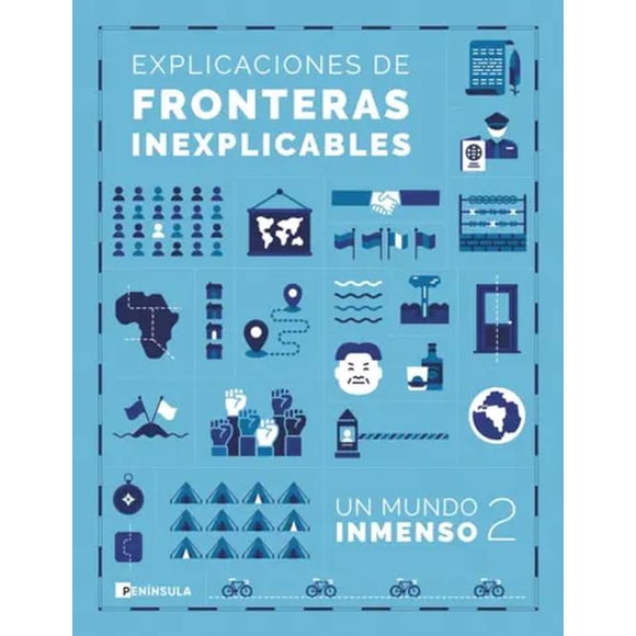 Explicaciones de fronteras inexplicables - Un Mundo Inmenso