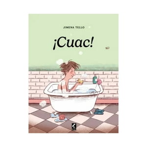 Claraboya - Libro ¡Cuac! /Jimena Tello