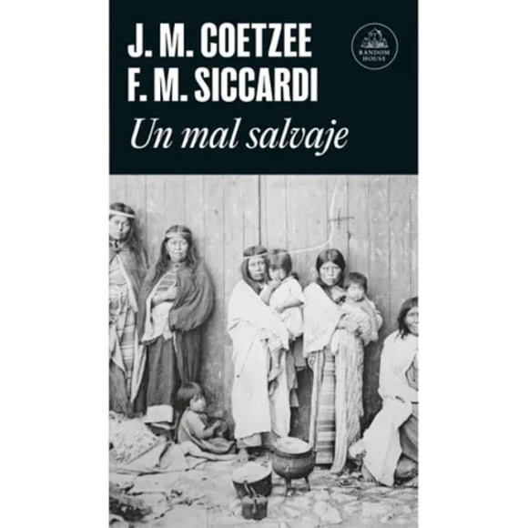 LIBRO Un Mal Salvaje - FABIÁN; COETZEE, J. M. MARTÍNEZ SICCARDI
