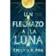 thumbnail image 1 of Libro Un Flechazo A La Luna, 1 of 2