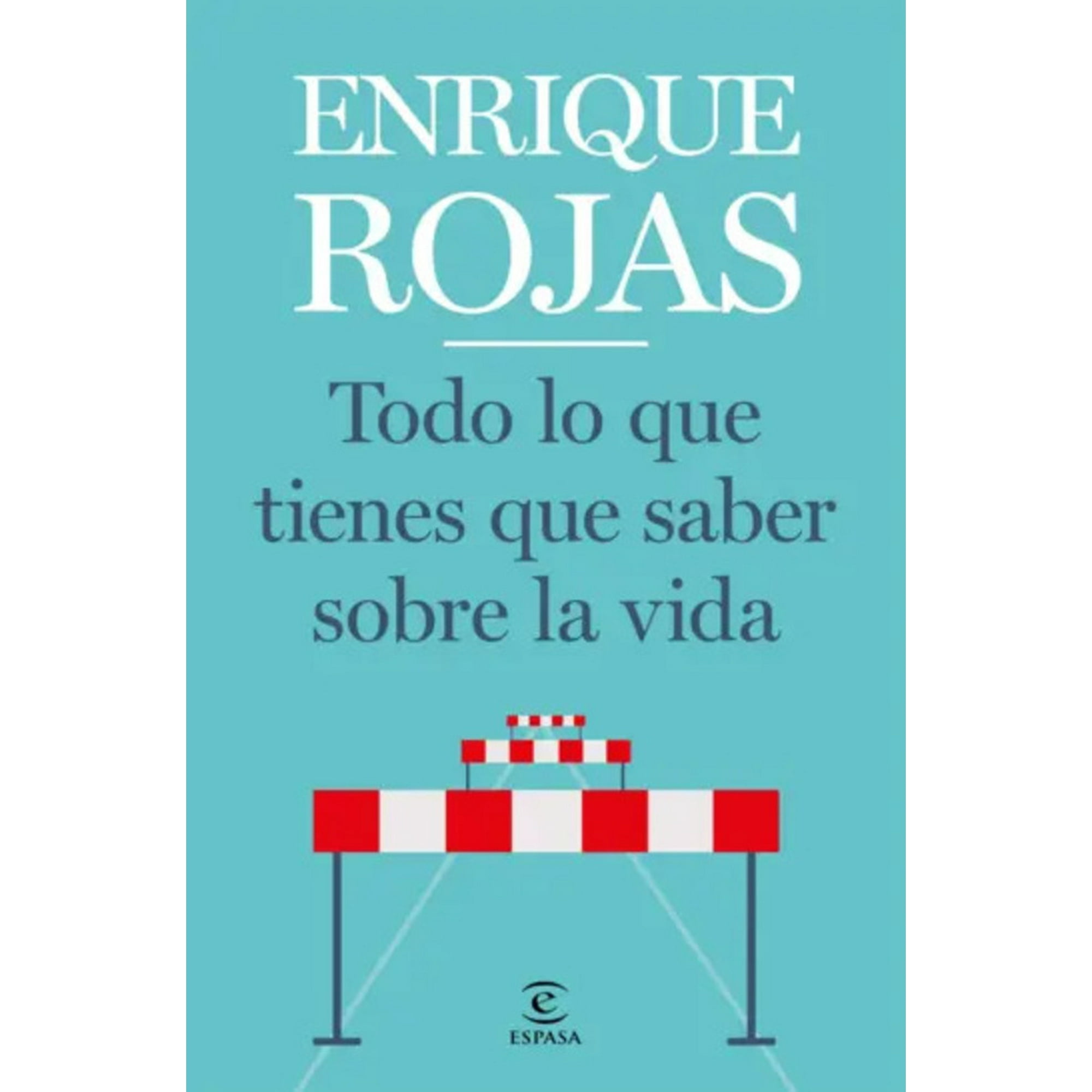 Booket - Libro Todo Lo Que Tienes Que Saber Sobre La Vida - E. Rojas