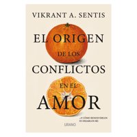 Ediciones Urano - Libro El Origen De Los Conflictos En El Amor