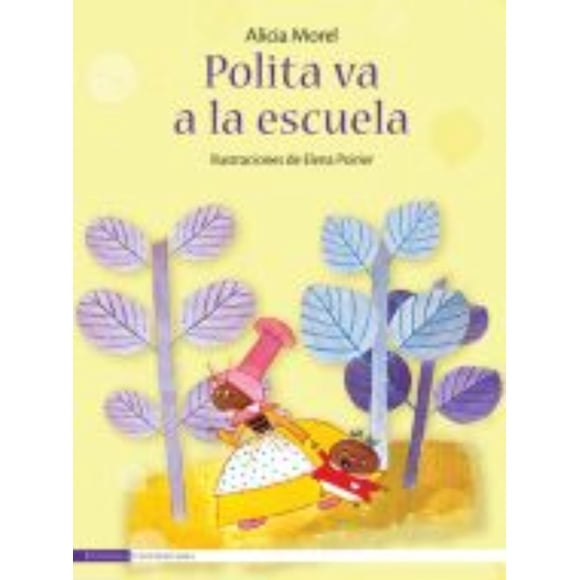 LIBRO Polita Va A La Escuela - A. MOREL