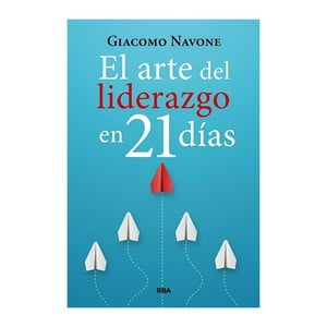 Rba - Libro El Arte Del Liderazgo En 21 Dias / 254