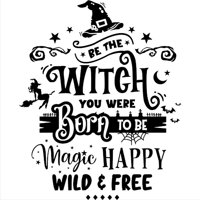 Rienda Libre Graphics - Frase Deco Be The Witch You Were Fr-11114