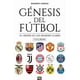 thumbnail image 1 of Libro Génesis Del Fútbol El Origen De Los Grandes Clubes, 1 of 2